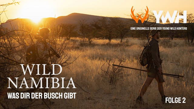 Wildes Namibia - Was dir der Busch gibt