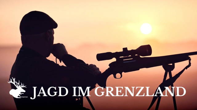 Jagd im Grenzland | Teil 2