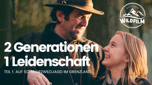 2 Generationen 1 Leidenschaft - Folge 1: Auf Schwarzwild im Grenzland