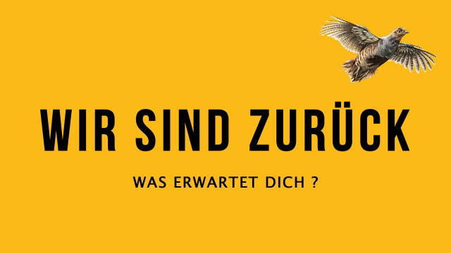 Wir sind zurück!