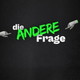 Die andere Frage
