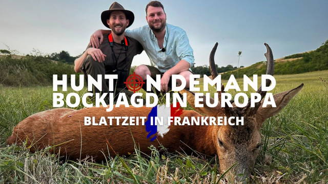 BOCKJAGD IN EUROPA I Blattzeit in Frankreich I Folge 3
