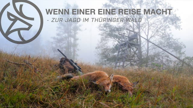 Wenn einer eine Reise macht - Zur Jagd im Thüringer Wald