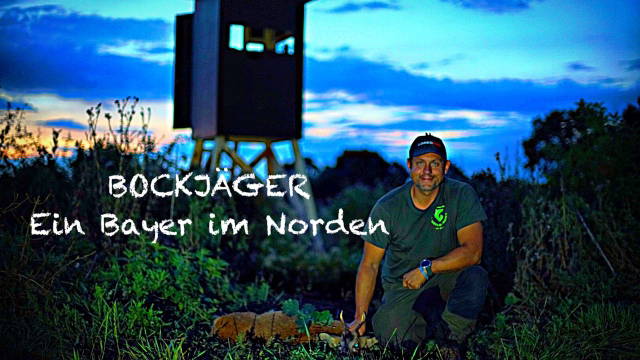 BOCKJÄGER 7 | Ein Bayer im Norden