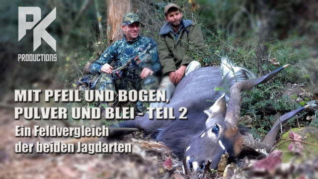 MIT PFEIL & BOGEN, PULVER & BLEI – TEIL 2 – Ein Feldvergleich der beiden Jagdarten